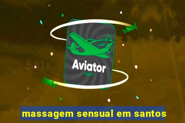 massagem sensual em santos